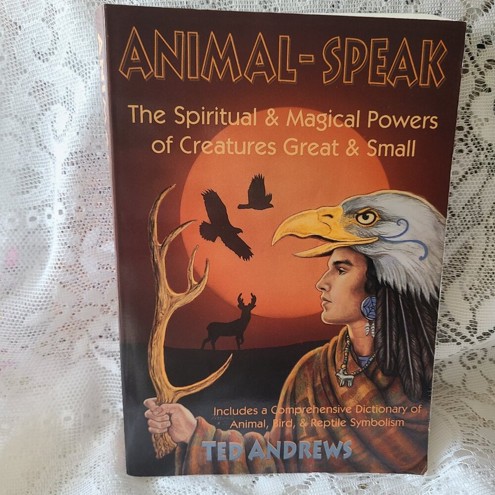 Animal Speak-Spiritual & Magical Powers of Creatures Great and Small